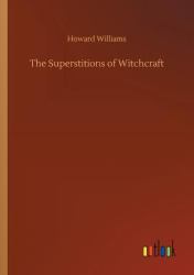 The Superstitions of Witchcraft