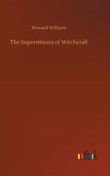 The Superstitions of Witchcraft