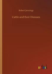 Cattle and Their Diseases