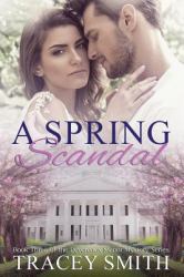 A Spring Scandal : Book Three of the Devereaux Manor Mystery Series