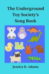 The Underground Toy Society's Song Book