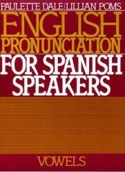 English Pronunciation for Spanish Speakers : Vowels