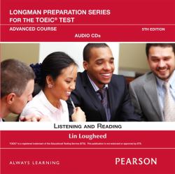 Longman Preparation Series for the TOEIC Test : Listening and Reading Advanced AudioCD