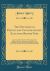 The Doctrine of Particular Unconditionate Election; Before Time : Asserted and Prov'd by God's Word, Against the Quakers, Papists, and Arminians; in Answer to a Challenge Given the Author, by the Quakers, to Make Good, by the Scripture of Truth, the Ab