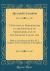 A History of Freemasonry in the Province of Shropshire, and of the Salopian Lodge, 262 : With an Introduction by Bro. W. J. Hughan, Past Grand Deacon of England (Classic Reprint)