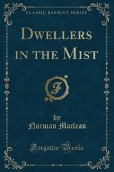 Dwellers in the Mist (Classic Reprint)