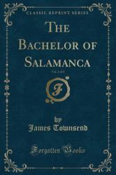 The Bachelor of Salamanca, Vol. 2 of 2 (Classic Reprint)