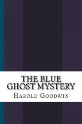 The Blue Ghost Mystery