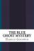 The Blue Ghost Mystery