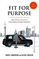 Fit for Purpose : How Modern Businesses Find, Satisfy, and Keep Customers