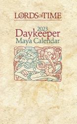 Lords of Time 2023 Daykeeper Maya Calendar