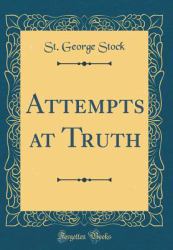 Attempts at Truth (Classic Reprint)