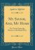 My Savior, and, My Home : Or, Voices from the Narrow to the Broad Way (Classic Reprint)