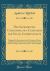 The Sacramental Catechism, or a Catechism for Young Communicants : Designed for Instruction in the Doctrines, Duties, and State of Heart, Necessary to, and Connected with, the Proper Observance of the Lord's Supper (Classic Reprint)