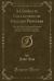 A Complete Collection of English Proverbs : Also, the Most Celebrated Proverbs of the Scotch, Italian, French, Spanish, and Other Languages (Classic Reprint)