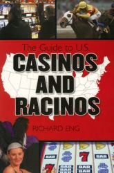 The Guide to U. S. Casinos and Racinos