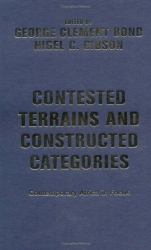 Contested Terrains and Constructed Categories : Contemporary Africa in Focus