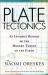 Plate Tectonics : An Insider's History of the Modern Theory of the Earth