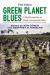 Green Planet Blues : Critical Perspectives on Global Environmental Politics