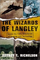 Wizards of Langley : Inside the CIA's Directorate of Science and Technology