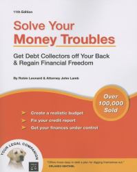 Solve Your Money Troubles : Get Debt Collectors off Your Back and Regain Financial Freedom