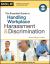 The Essential Guide to Handling Workplace Harassment and Discrimination