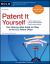 Patent It Yourself : Your Step-by-Step Guide to Filing at the U. S. Patent Office