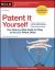 Patent It Yourself : Your Step-by-Step Guide to Filing at the U. S. Patent Office