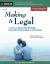 Making It Legal : A Guide to Same-Sex Marriage, Domestic Partnerships and Civil Unions