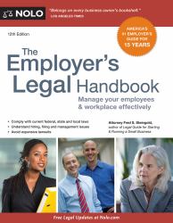 The Employer's Legal Handbook : Manage Your Employees and Workplace Effectively