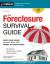 The Foreclosure Survival Guide : Keep Your House or Walk Away with Money in Your Pocket