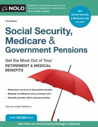 Social Security, Medicare and Government Pensions : Get the Most Out of Your Retirement and Medical Benefits