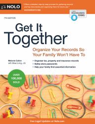 Get It Together : Organize Your Records So Your Family Won't Have To