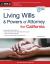 Living Wills and Powers of Attorney for California