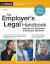 The Employer's Legal Handbook : Manage Your Employees & Workplace Effectively