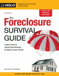 The Foreclosure Survival Guide : Keep Your House or Walk Away with Money in Your Pocket