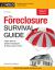 The Foreclosure Survival Guide : Keep Your House or Walk Away with Money in Your Pocket