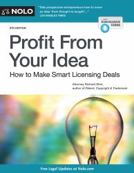 Profit from Your Idea : How to Make Smart Licensing Deals