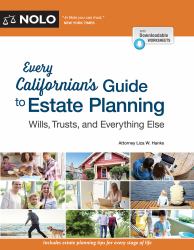 Every Californian's Guide to Estate Planning : Wills, Trust and Everything Else