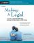 Making It Legal : A Guide to Same-Sex Marriage, Domestic Partnerships and Civil Unions