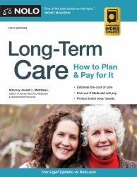 Long-Term Care : How to Plan and Pay for It