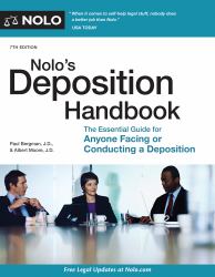 Nolo's Deposition Handbook : The Essential Guide for Anyone Facing or Conducting a Deposition