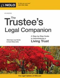 The Trustee's Legal Companion : A Step-By-Step Guide to Administering a Living Trust