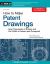 How to Make Patent Drawings : Save Thousands of Dollars and Do It with a Camera and Computer!