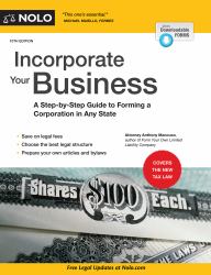 Incorporate Your Business : A Step-By-Step Guide to Forming a Corporation in Any State