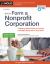 How to Form a Nonprofit Corporation (National Ed) : A Step-By-Step Guide to Forming a 501(c)(3) Nonprofit in Any State