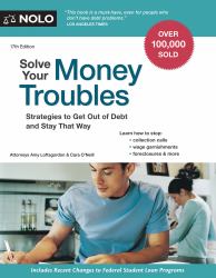 Solve Your Money Troubles : Strategies to Get Out of Debt and Stay That Way