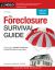 The Foreclosure Survival Guide : Keep Your House or Walk Away with Money in Your Pocket