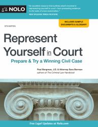 Represent Yourself in Court : Prepare and Try a Winning Civil Case