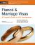 Fiancé and Marriage Visas : A Couple's Guide to U. S. Immigration